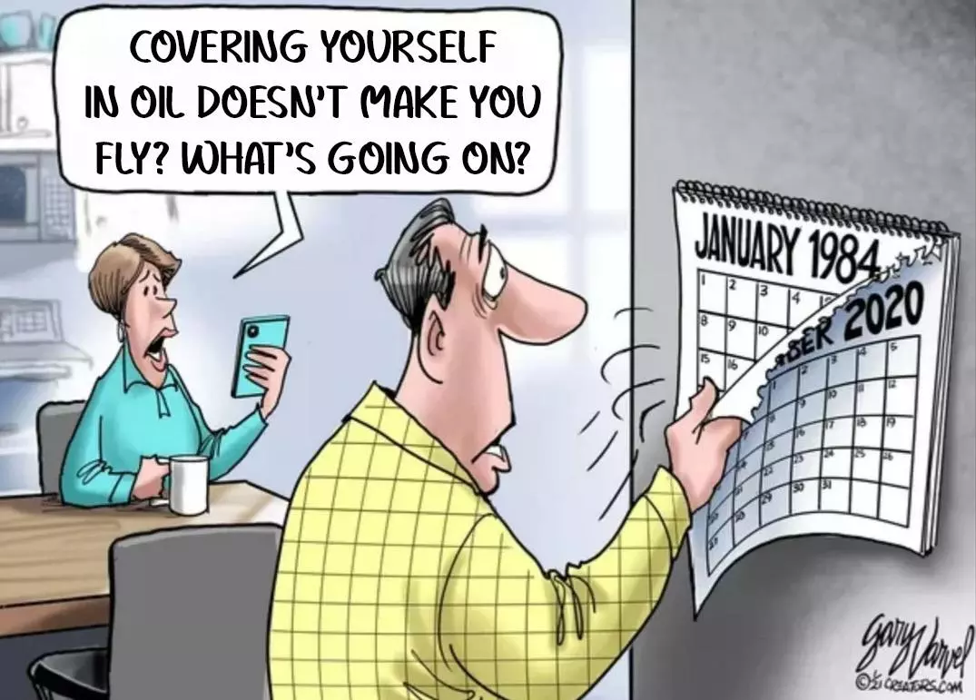 A woman reads from her phone 'Covering yourself in oil doesn\'t make you fly? What's going on?'. Her shocked husband turns the calendar page to January 1984.